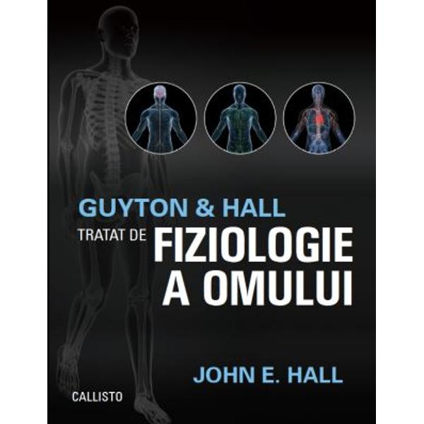 Tratat de fiziologie a omului Ed.13 - Arthur C. Guyton, John E. Hall