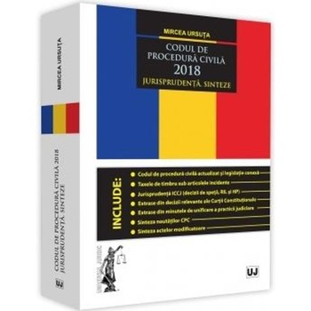 Codul de procedura civila 2018. Jurisprudenta. Sinteze - Mircea Ursuta Codul de procedura civila 2018. Jurisprudenta. Sinteze - Mircea Ursuta
