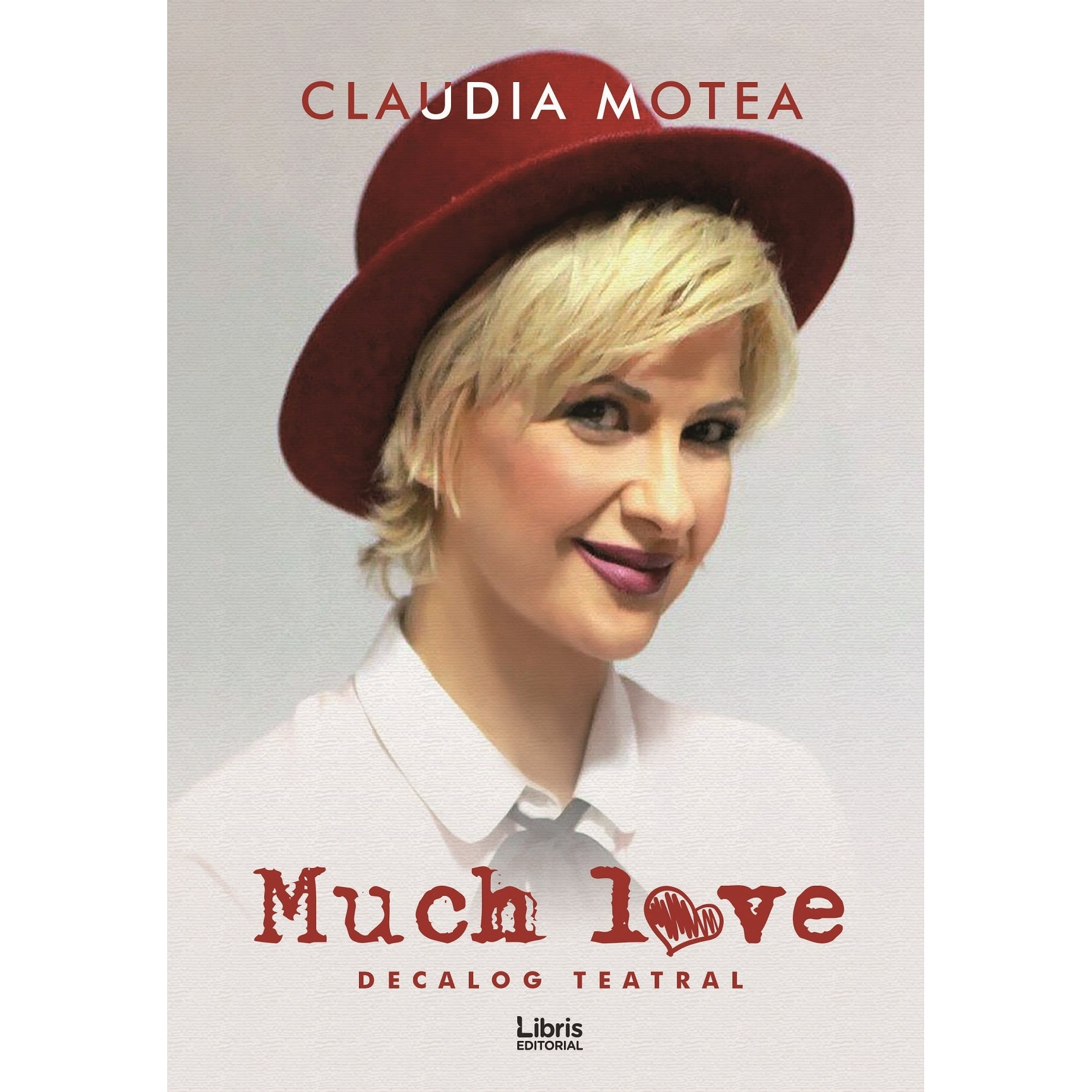 Much Love - Decalog teatral - Claudia Motea, editia 2019