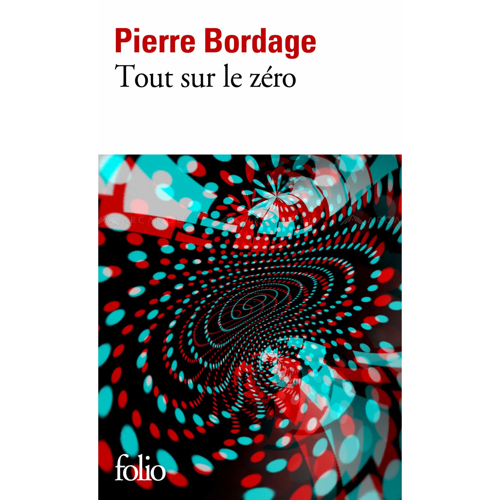 Tout sur le zero - Pierre Bordage, editia 2019