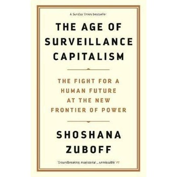The age of surveillance capitalism The age of surveillance capitalism