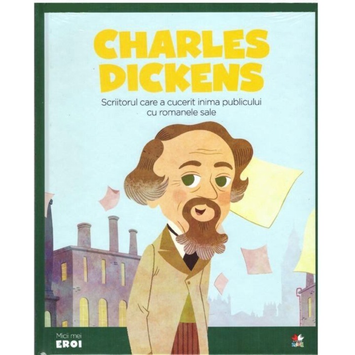 Micii Eroi. Charles Dickens