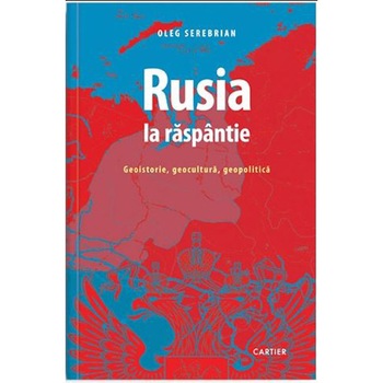 Rusia la raspantie - Oleg Serebrian Rusia la raspantie - Oleg Serebrian