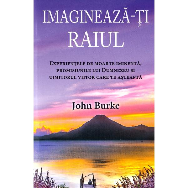 Imagineaza-ti raiul - John Burke