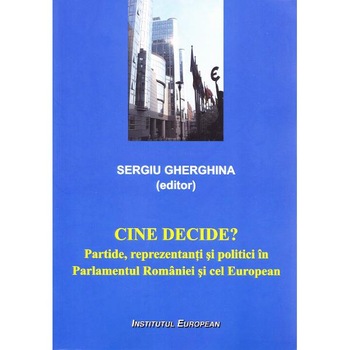 Cine decide? - Sergiu Gherghina Cine decide? - Sergiu Gherghina