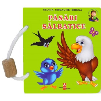 Pasari salbatice - Silvia Ursache-Brega Pasari salbatice - Silvia Ursache-Brega