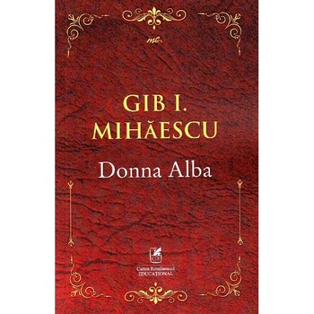 Donna Alba - Gib I. Mihaescu Donna Alba - Gib I. Mihaescu