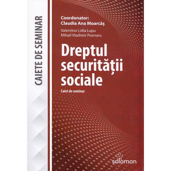 Dreptul securitatii sociale - Claudia Ana Moarcas