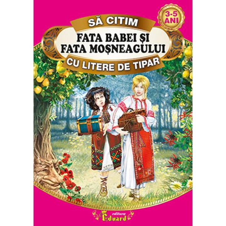 Fata Babei Si Fata Mosului - Sa Citim Cu Litere De Tipar
