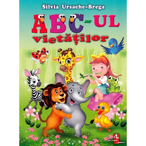 ABC-ul vietatilor - Silvia Ursache-Brega