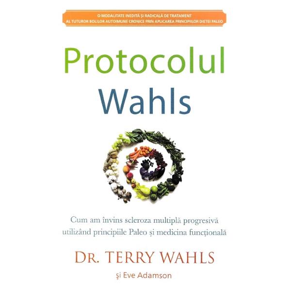 Protocolul Wahls - Terry Wahls, Eve Adamson