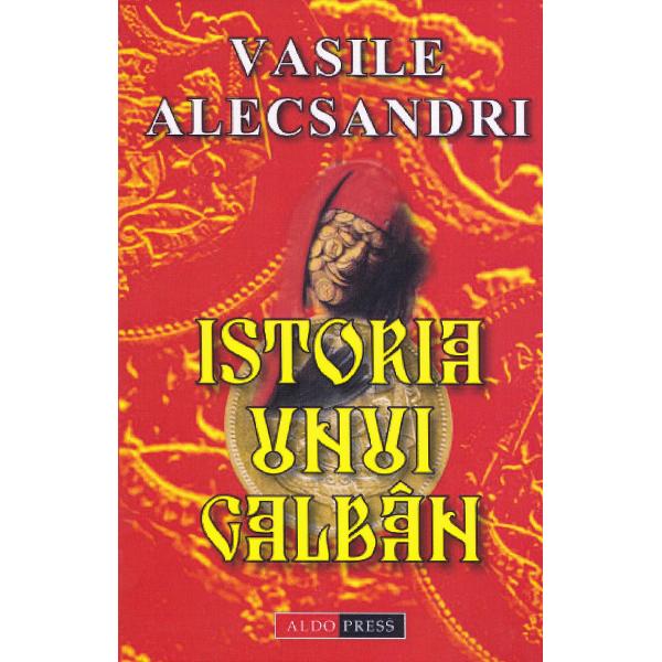 Istoria unui galban - Vasile Alecsandri