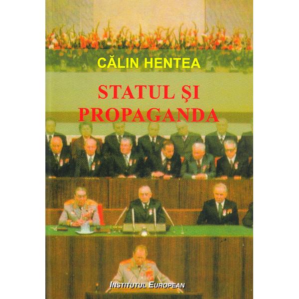 Statul si propaganda - Calin Hentea