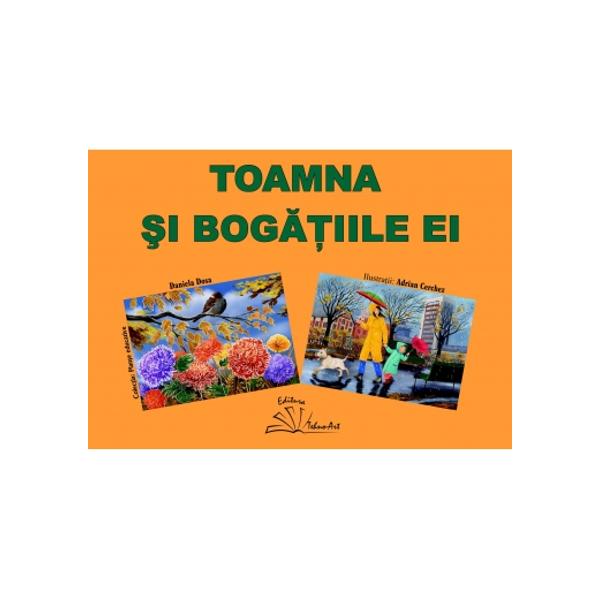Toamna si bogatiile ei - Daniela Dosa. Adrian Cerchez