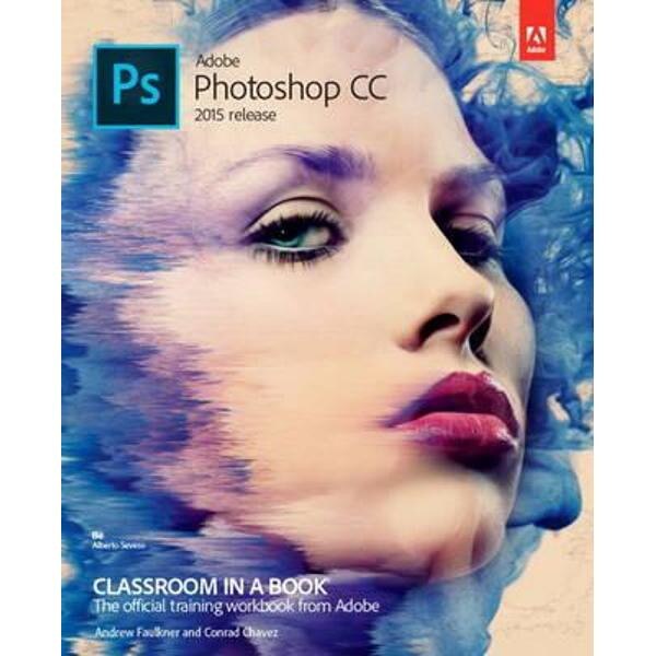 Adobe Photoshop CC Classroom in a Book
