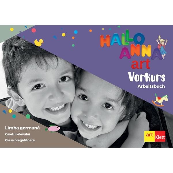 Hallo Anna - Clasa pregatitoare - Arbeitsbuch. Caietul elevului - Olga Swerlowa