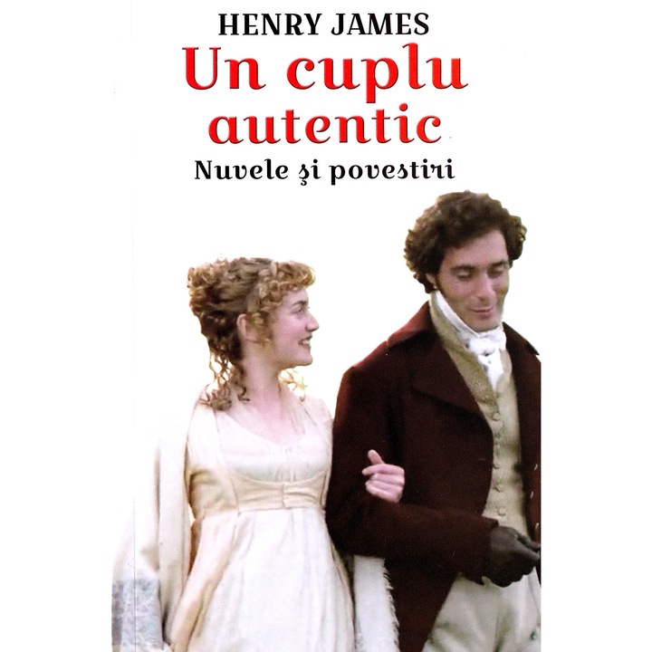 Un Cuplu Autentic. Nuvele Si Povestiri - Henry James