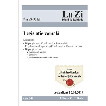 Legislatie vamala act. 12.04.2019 Legislatie vamala act. 12.04.2019