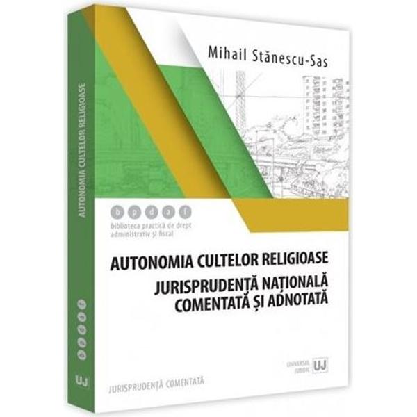 Autonomia cultelor religioase - Mihail Stanescu-Sas