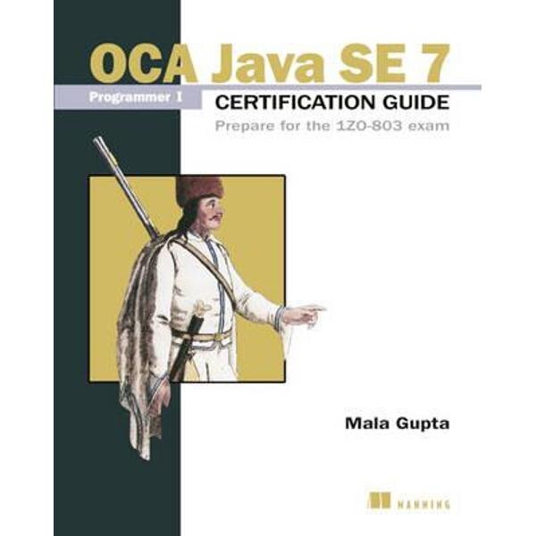 OCP Java SE 7 Programmer II Certification Guide Prepare for