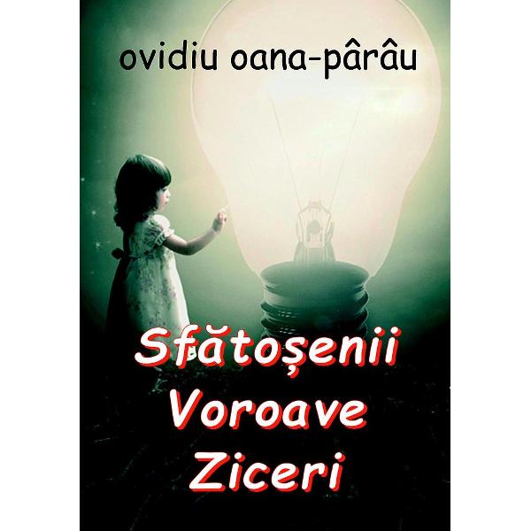 Sfatosenii. Voroave. Ziceri - Ovidiu Oana-Parau
