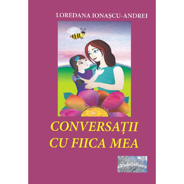 Conversatii cu fiica mea - Loredana Ionascu-Andrei