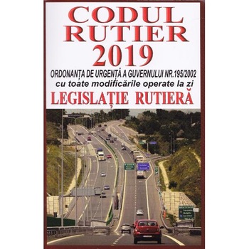 Codul rutier 2019 Codul rutier 2019