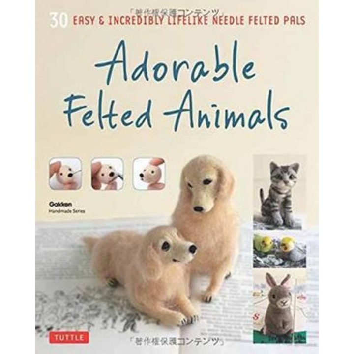 Adorable Felted Animals