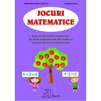 Jocuri matematice - Smaranda Maria Cioflica, Daniela Dosa Jocuri matematice - Smaranda Maria Cioflica, Daniela Dosa
