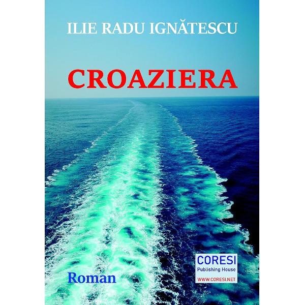 Croaziera - Ilie Radu Ignatescu