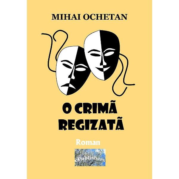 O crima regizata - Mihai Ochetan