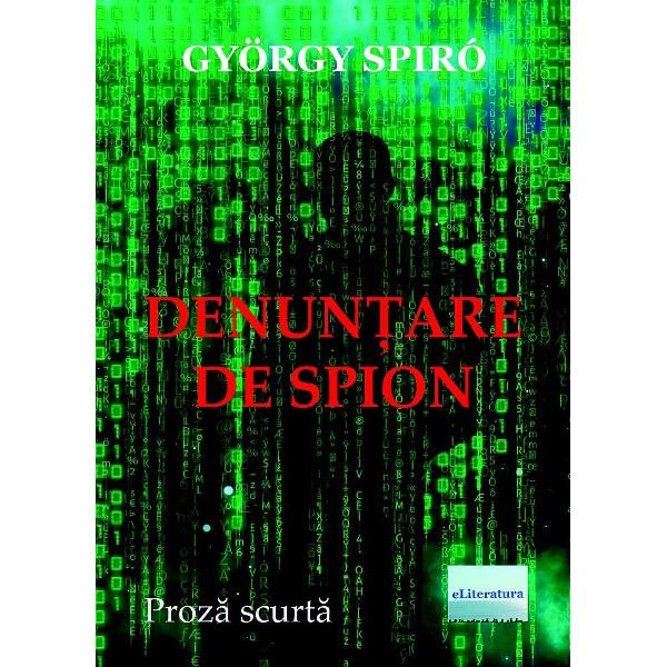 Denuntare de spion - Gyorgy Spiro