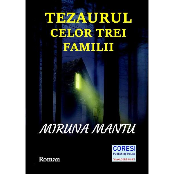 Tezaurul celor trei familii - Miruna Mantu