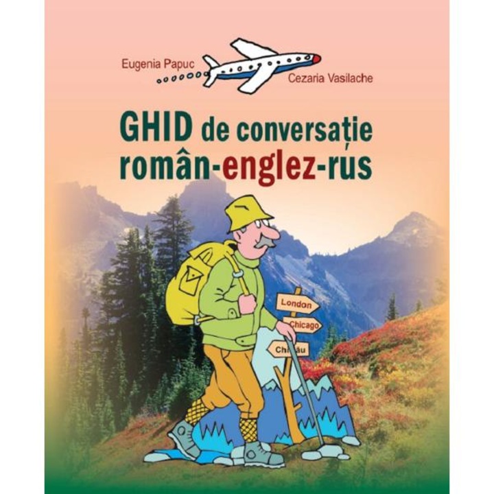 Ghid De Conversatie Roman-englez-rus - Eugenia Papuc, Cezaria Vasi