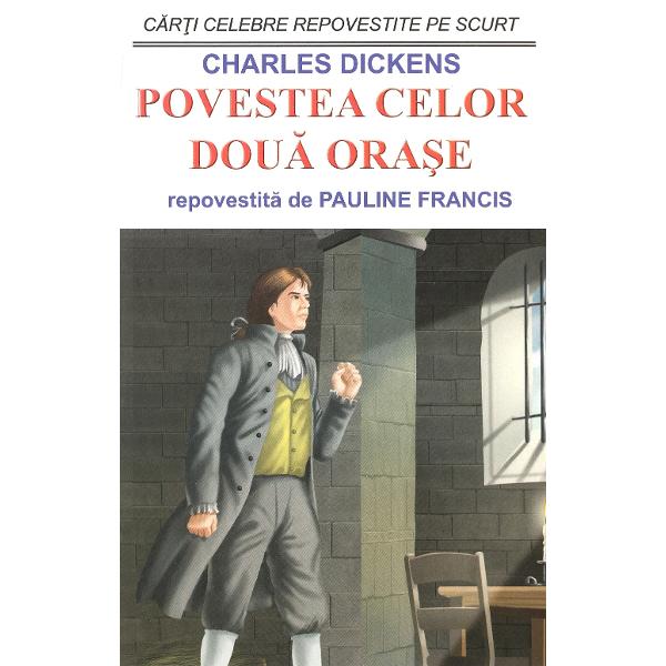 Povestea celor doua orase - Charles Dickens, Pauline Francis