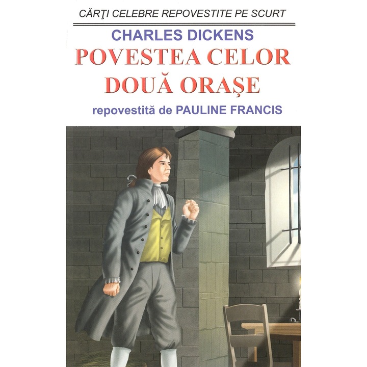 Povestea Celor Doua Orase - Charles Dickens, Pauline Francis