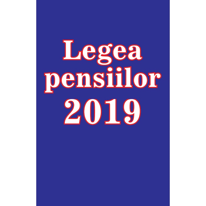 Legea Pensiilor 2019