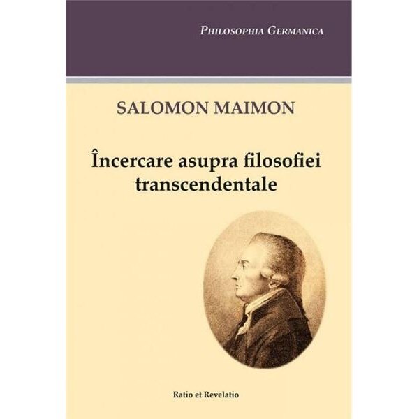 Incercare asupra filosofiei transcendentale - Solomon Maimon