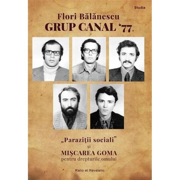 Grup canal '77. Parazitii sociali si Miscarea Goma pentru drepturile omului. Studiu de caz - Flori Balanescu