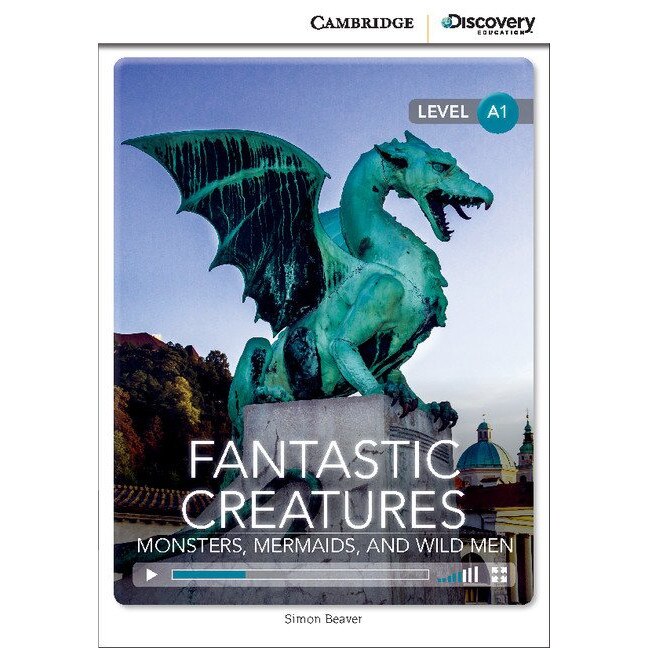 Fantastic Creatures: Monsters, Mermaids, and Wild Men, Beginning Book with Online Access
