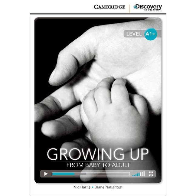 Growing Up: From Baby to Adult, High Beginning, Book with Online Access