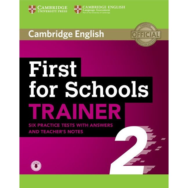First for Schools Trainer 2 with 6 Practice Tests with Answers and Teacher's Notes with Audio
