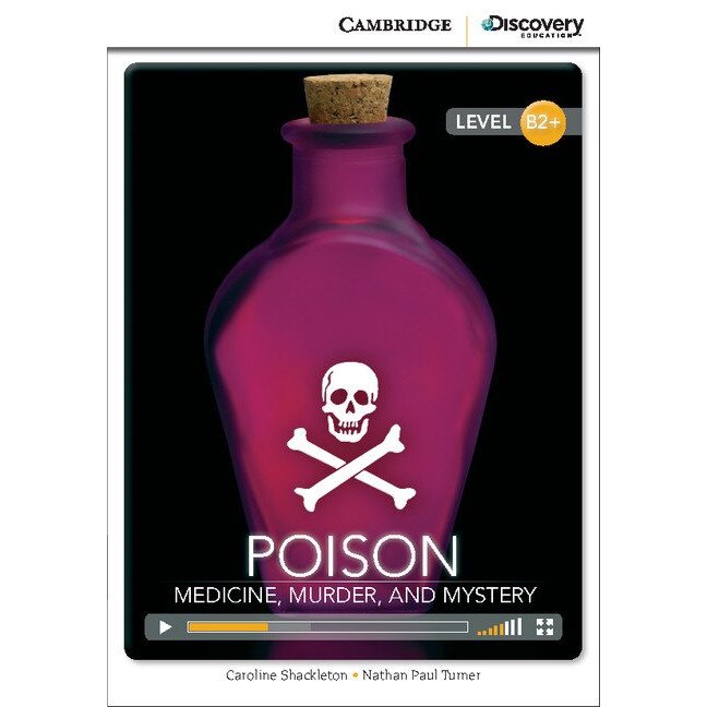 Poison: Medicine, Murder, and Mystery High Intermediate Book with Online Access