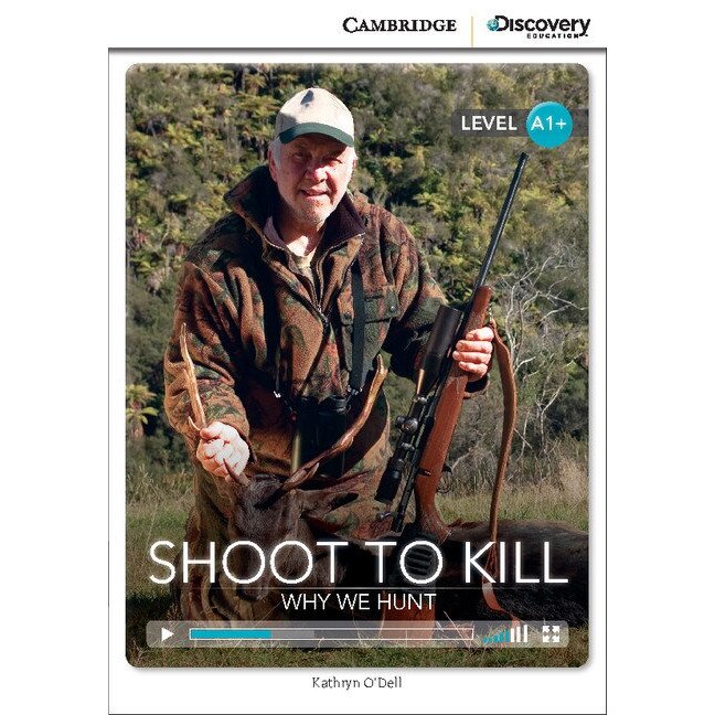 Shoot to Kill: Why We Hunt, High Beginning Book with Online Access
