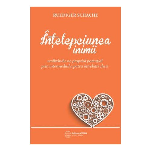 Intelepciunea inimii - Ruediger Schache