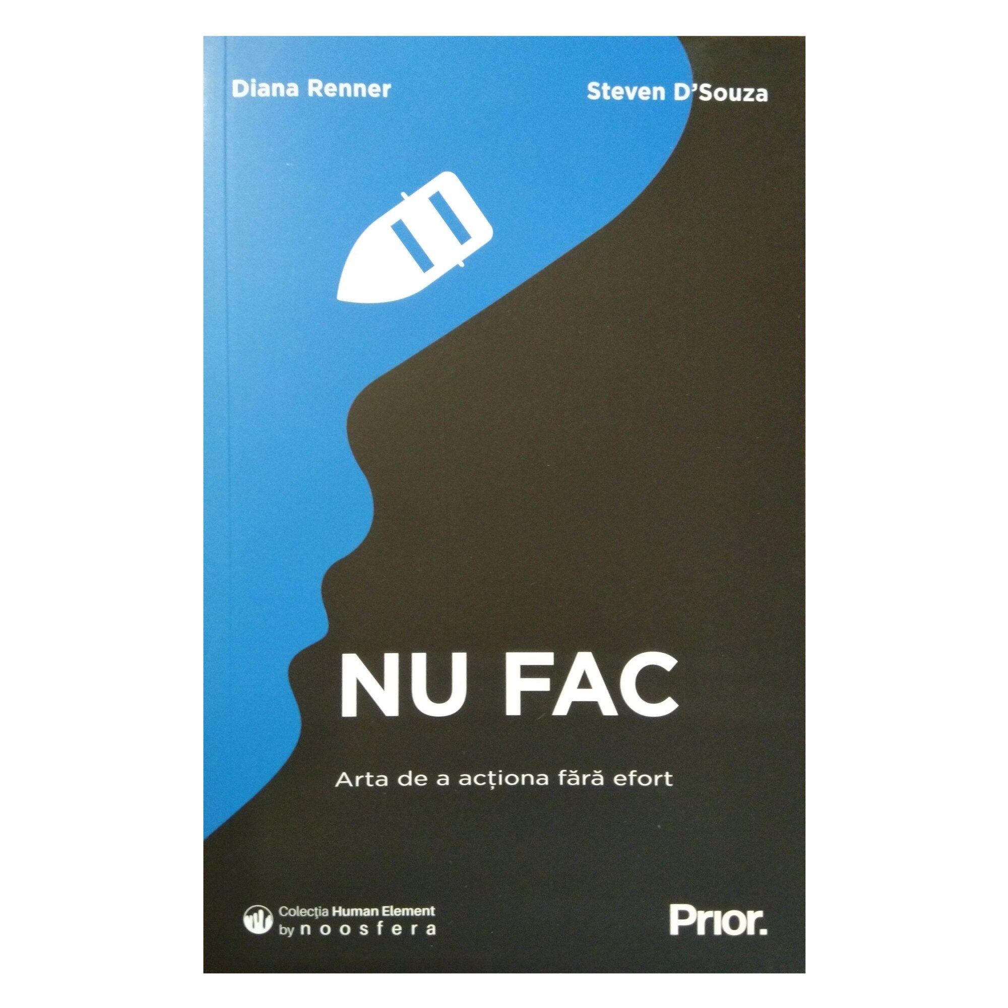NU FAC - Arta de a actiona fara efort, Diana Renner