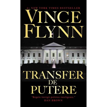 Transfer de putere - Vince Flynn, editia 2019 Transfer de putere - Vince Flynn, editia 2019