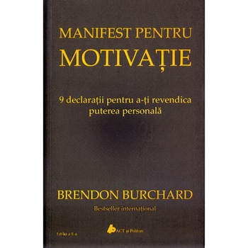 Manifest Pentru Motivatie - Brendon Burchard