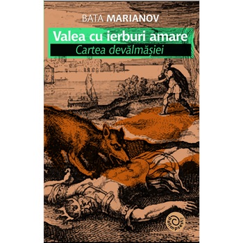 Valea cu ierburi amare, Bata Marianov, 150 pagini Valea cu ierburi amare, Bata Marianov, 150 pagini