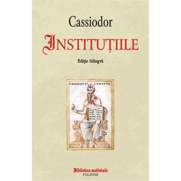 Institutiile - Cassiodor